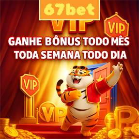 67bet Ganhe R$ 100,00 Gratis